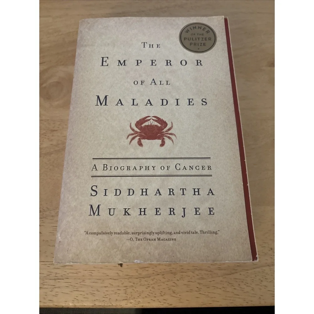 Emperor of All Maladies : A Biography of Cancer‎ by Siddhartha Mukherjee...